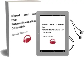 Descargar AudioLibro Blood and Capital: The Paramilitarization of Colombia de Jasmin Hristov año 2009