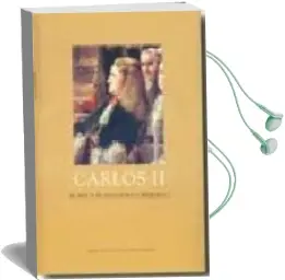 Descargar AudioLibro Carlos ii: El rey y su Entorno Cortesano de Luis Ribot año 2009
