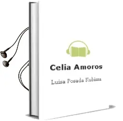 Descargar AudioLibro Celia Amoros de Luisa Posada Kubissa año 2009