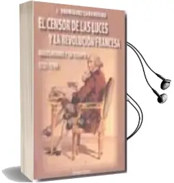 Descargar AudioLibro El Censor de las Luces y la Revolucion Francesa: Malesherbes y su Tiempo 1721-1794 de J. Rodriguez Labandeira año 2009
