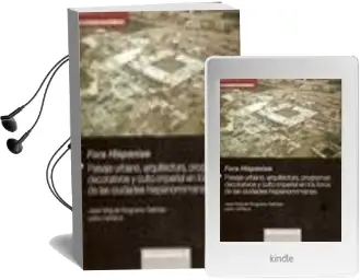 Descargar AudioLibro Fora Hispaniae: Paisaje Urbano Arquitectura Programas Decorativos y Culto de Jose Miguel (Coord Noguera Celcran año 2009