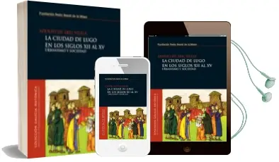 Descargar AudioLibro La Ciudad de Lugo en los Siglos xii al xv. Urbanismo y Sociedad de Adolfo De Abel Vilela año 2009