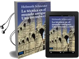 Descargar AudioLibro La Tecnica en el Mundo Antiguo: Una Introduccion (Historia de la Ciencia) de Helmuth Schneider año 2009