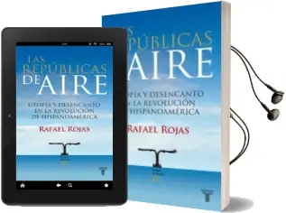 Descargar AudioLibro Las Republicas del Aire (i Premio Isabel Polanco) de Rafael Rojas año 2009