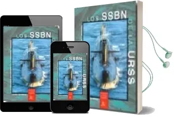 Descargar AudioLibro Los Ssbn de la Urss: Historia y Desarrollo de los Submarinos Bali Sticos de Alejandro A. Vilches Alarcon año 2009