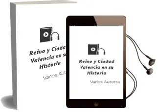 Descargar AudioLibro Reino y Ciudad: Valencia en su Historia de Varios Autores año 2009