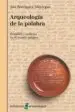AudioLibro Arqueologia de la Palabra: Oralidad y Escritura en el Mundo Antig uo de Ana Rodriguez Mayorgas