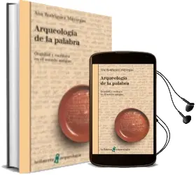 Descargar AudioLibro Arqueologia de la Palabra: Oralidad y Escritura en el Mundo Antig uo de Ana Rodriguez Mayorgas año 2010