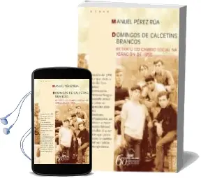 Descargar AudioLibro Domingos de Calcetins Brancos de Manuel Perez Rua año 2010