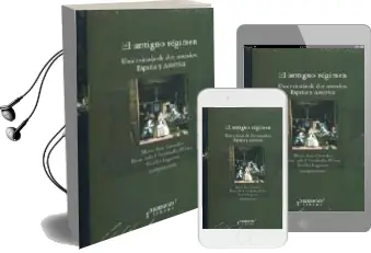 Descargar AudioLibro El Antiguo Regimen: Una Mirada de dos Mundos: España y America de Varios Autores año 2010