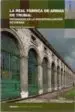 AudioLibro La Real Fabrica de Armas de Trubia: Patrimonio de la Industrializ Acion en España de Natalia Tielve Garcia