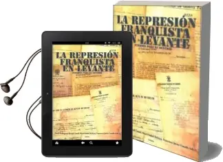 Descargar AudioLibro La Represion Franquista en Levante de Varios Autores año 2010