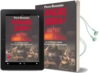Descargar AudioLibro Sangre Judia 2: La Brillante Estela de los Españoles Expulsados de Pere Bonnin año 2010