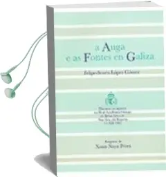 Descargar AudioLibro A Auga e as Fontes en Galiza de Felipe Senen Lopez Gomez año 2010