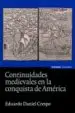 AudioLibro Continuidades Medievales en la Conquista de America de Eduardo Daniel Crespo