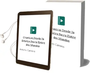 Descargar AudioLibro Cronicas desde la Ribeira Sacra. Entre dos Mundos de Antonio Carreño año 2010