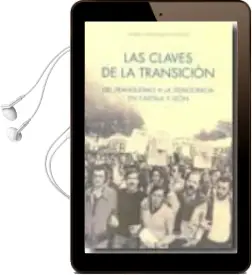 Descargar AudioLibro Las Claves de la Transicion: Del Franquismo a la Democracia en ca Stilla y Leon de Alfredo Hernandez Sanchez año 2010