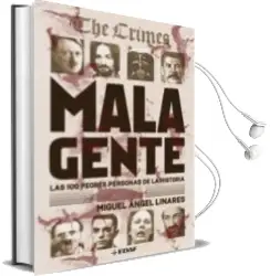 Descargar AudioLibro Mala Gente: Las 100 Peores Personas de la Historia de Miguel Angel Linares año 2010