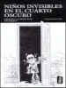 AudioLibro Niños Invisibles en el Cuarto Oscuro: Experiencias en el Auxilio Social del Franquismo de Francisco Gonzalez De Tena