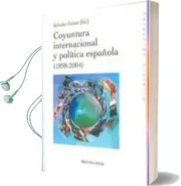 Descargar AudioLibro Coyuntura Internacional y Politica Española de Salvador Forner año 2010