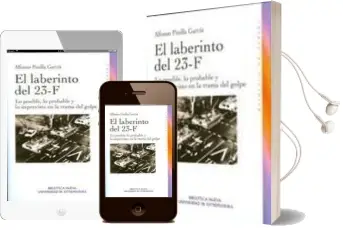 Descargar AudioLibro El Laberinto del 23-F: Lo Posible, lo Probable y lo Imprevisto en la Trama del Golpe de Alfonso Pinilla Garcia año 2010