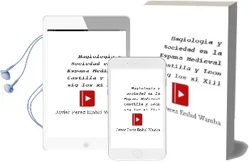 Descargar AudioLibro Hagiologia y Sociedad en la España Medieval: Castilla y Leon (Sig los Xi-Xiii) de Javier Perez Embid Wamba año 2010