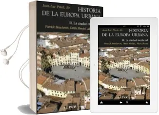 Descargar AudioLibro Historia de la Europa Urbana: Ii. la Ciudad Medieval de Jean Luc (Dir.) Pinol año 2010