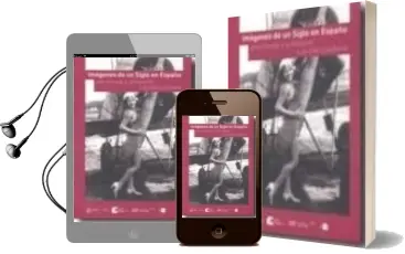 Descargar AudioLibro Imagenes de un Siglo en España: Una Mirada a la Historia y la vid a Cotidiana de Varios Autores año 2010