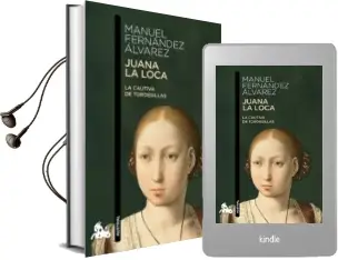 Descargar AudioLibro Juana la Loca: La Cautiva de Tordesillas de Manuel Fernandez Alvarez año 2010