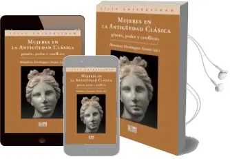Descargar AudioLibro Mujeres en la Antiuedad Clasica: Genero, Poder y Conflicto de Varios Autores año 2010