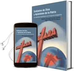 Descargar AudioLibro Soldados de Dios y Apostoles de la Patria:Las Derechas Españolas en la Europa de Entreguerras de Varios Autores año 2010