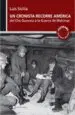 AudioLibro Un Cronista Recorre America: Del che Guevara a la Guerra de las m Alvinas de Luis Sicilia