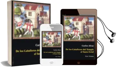 Descargar AudioLibro De los Caballeros del Temple al Santo Grial de Carlos Alvar año 2010