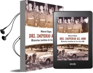 Descargar AudioLibro Del Imperio al 600: Historias Ineditas de los Años 60 de Manuel Espin año 2010
