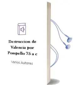 Descargar AudioLibro Destruccion de Valencia por Pompello (75 A.C.) de Varios Autores año 2010