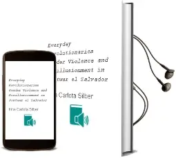 Descargar AudioLibro Everyday Revolutionaries: Gender, Violence and Disillusionment in Postwar el Salvador de Irina Carlota Silber año 2010