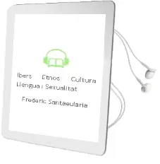 Descargar AudioLibro Ibers. Etnos, Cultura, Llengua i Sexualitat de Frederic Santaeularia año 2010