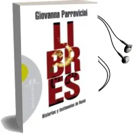 Descargar AudioLibro Libres: Historia y Testimonios de Rusia de Giovanna Paravicini año 2010