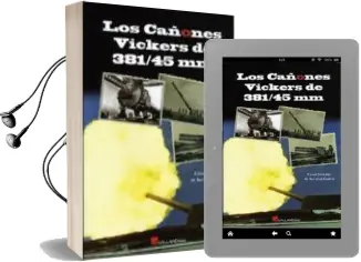 Descargar AudioLibro Los Cañones Vickers de 381/45 de Cesar Sanchez De Alcazar Garcia año 2010