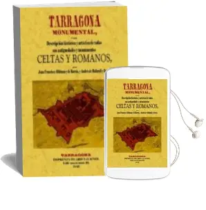 Descargar AudioLibro Tarragona Monumental (Ed. Facsimil) de Juan Fco. Albiñana Y De Borras año 2010
