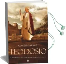 Descargar AudioLibro Teodosio: Ultimo Emperador de Roma, Primer Emperador Catolico de Gonzalo Bravo año 2010
