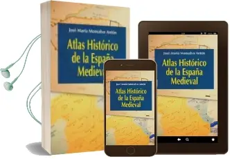 Descargar AudioLibro Atlas Historico de la España Medieval de Jose Maria Monsalvo Anton año 2010