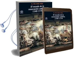 Descargar AudioLibro El Mundo de la Renovacion Catolica, 1540-1770 de R. Po Chia Hsia año 2010