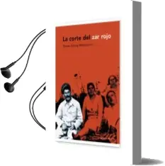 Descargar AudioLibro La Corte del zar Rojo de Simon Sebag Montefiore año 2010
