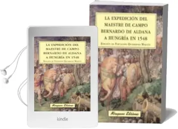 Descargar AudioLibro La Expedicion del Maestre de Campo Bernardo de Aldana a Hungria e n 1548 de Varios Autores año 2010