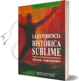 Descargar AudioLibro La Experiencia Historica Sublime de Fran Ankersmit año 2010