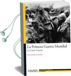 Descargar AudioLibro La Primera Guerra Mundial: La Gran Guerra de Jose Emilio Castello año 2010