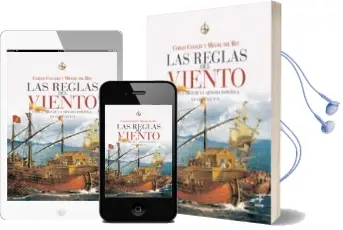 Descargar AudioLibro Las Reglas del Viento: Cara y Cruz de la Armada Española en Siglo xvi de Carlos Canales año 2010