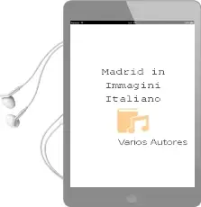 Descargar AudioLibro Madrid in Immagini (Italiano) de Varios Autores año 2010