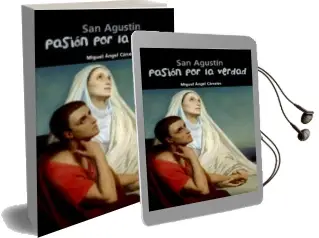 Descargar AudioLibro San Agustin,Pasion por la Verdad de Miguel Angel Carceles año 2010